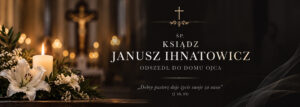 Śp. ks. Janusz Ihnatowicz